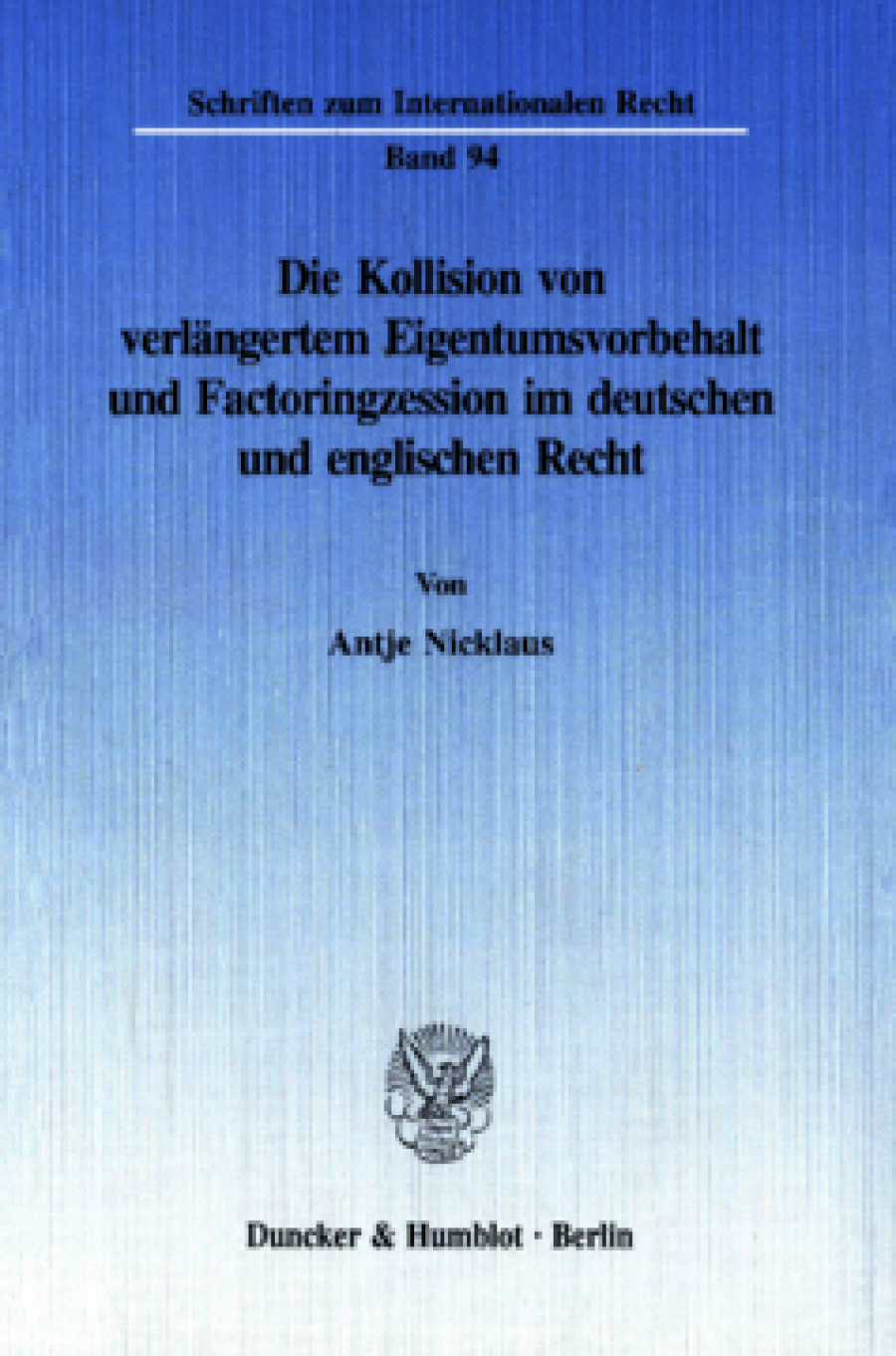 Die Kollision von verlängertem Eigentumsvorbehalt und Factoringzession im deutschen und englischen Recht