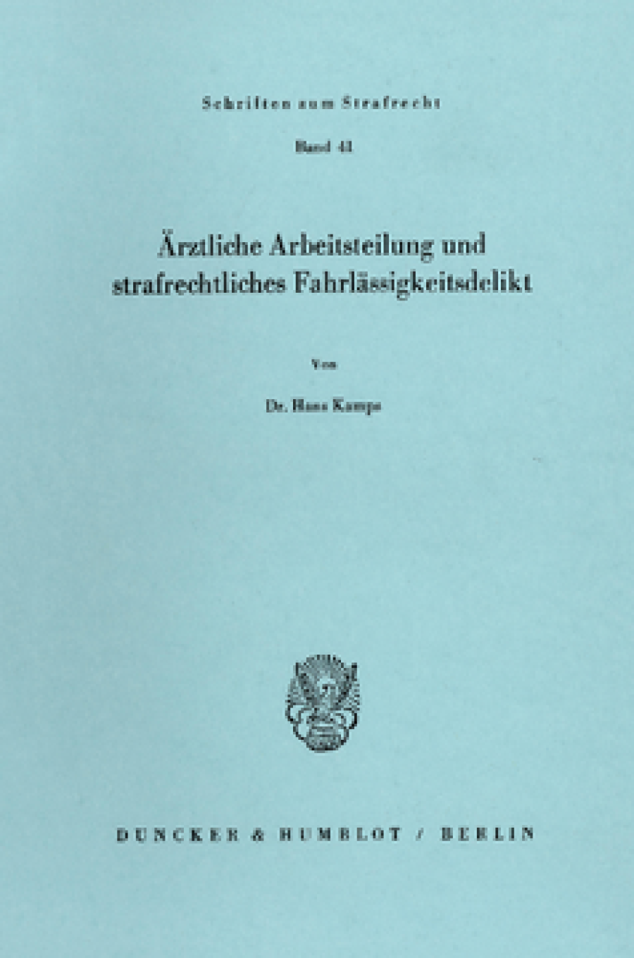 Ärztliche Arbeitsteilung und strafrechtliches Fahrlässigkeitsdelikt