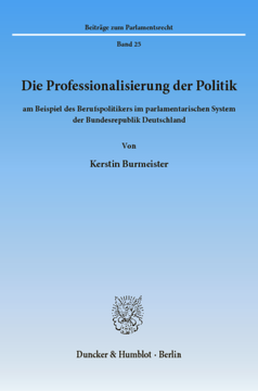 Die Professionalisierung der Politik