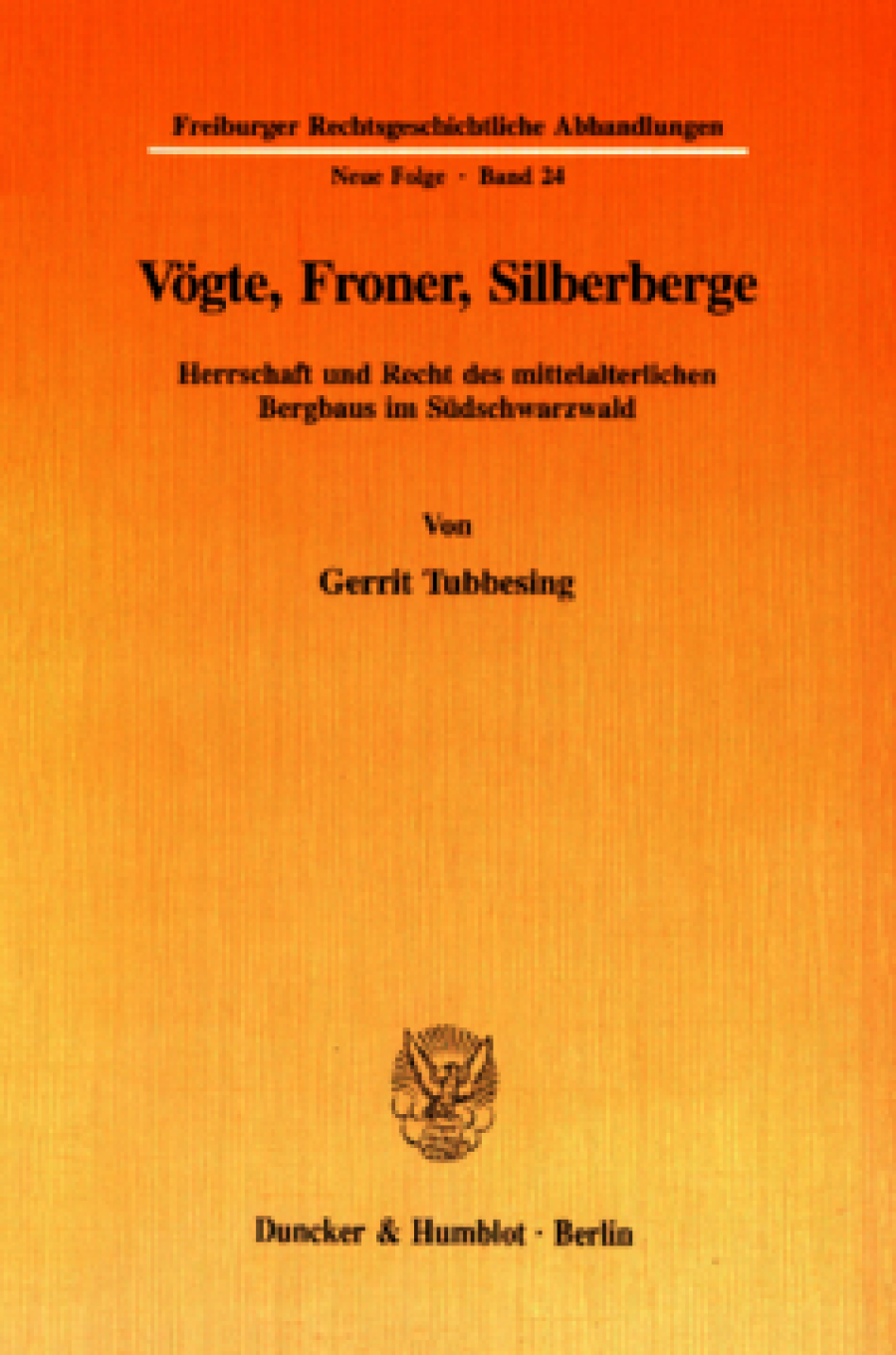 Vögte, Froner, Silberberge