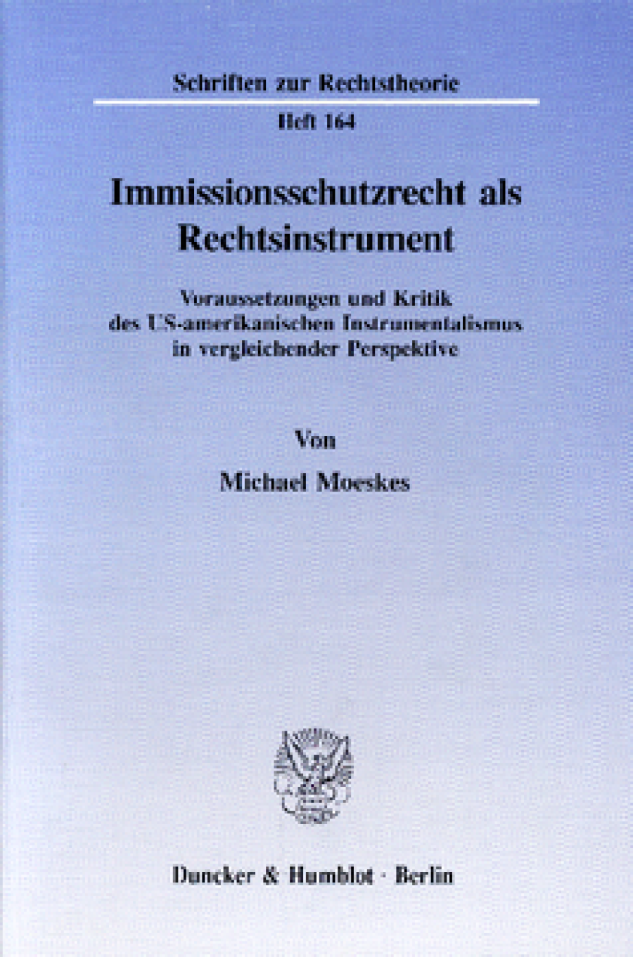 Immissionsschutzrecht als Rechtsinstrument