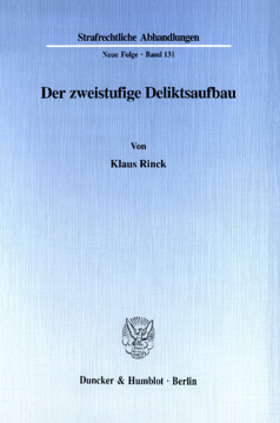 Der zweistufige Deliktsaufbau