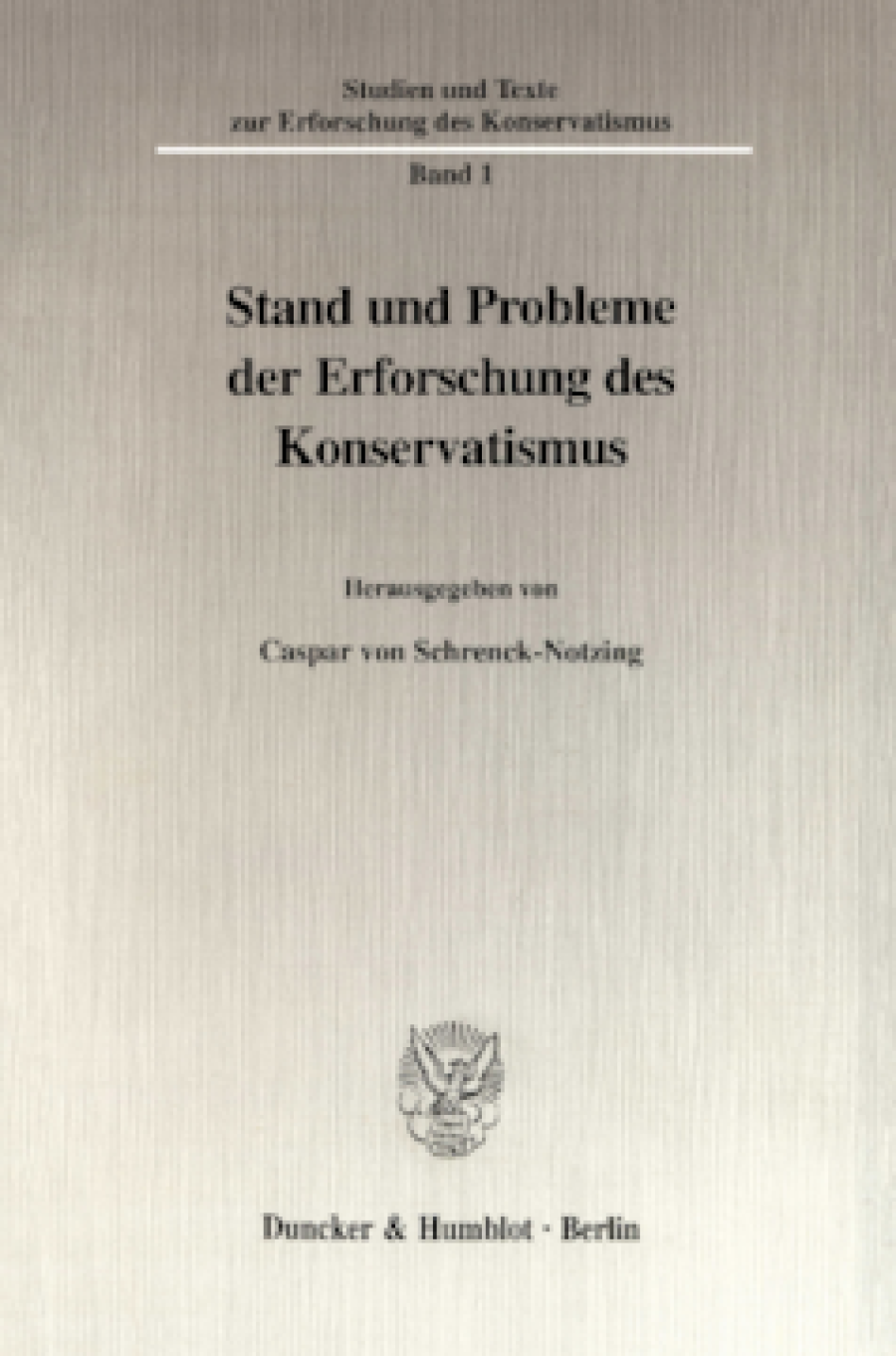 Stand und Probleme der Erforschung des Konservatismus