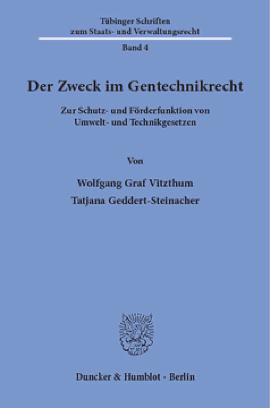 Der Zweck im Gentechnikrecht