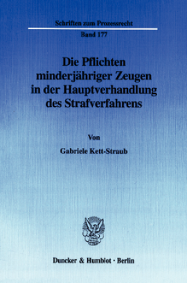 Die Pflichten minderjähriger Zeugen in der Hauptverhandlung des Strafverfahrens