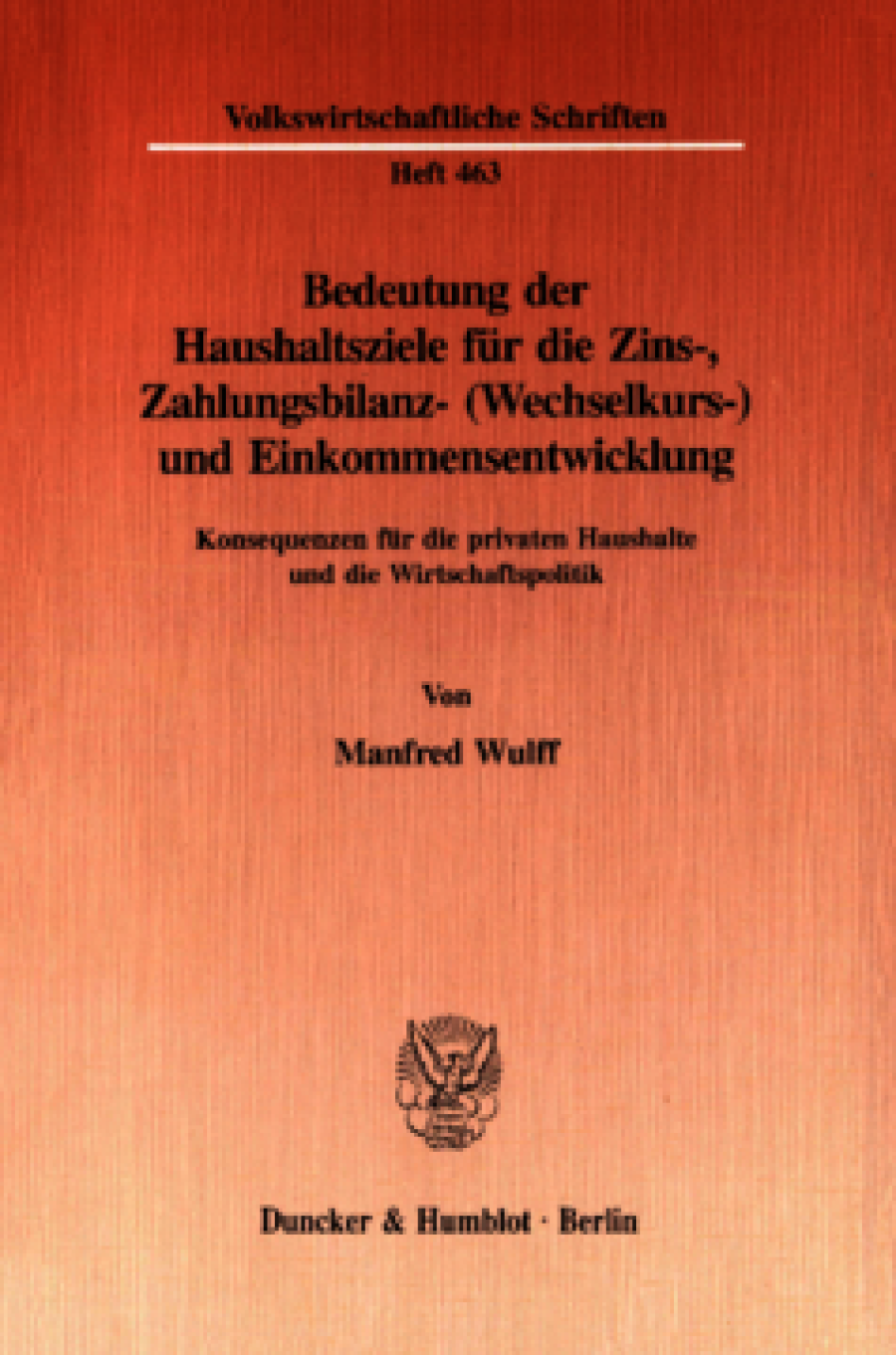 Bedeutung der Haushaltsziele für die Zins-, Zahlungsbilanz- (Wechselkurs-) und Einkommensentwicklung