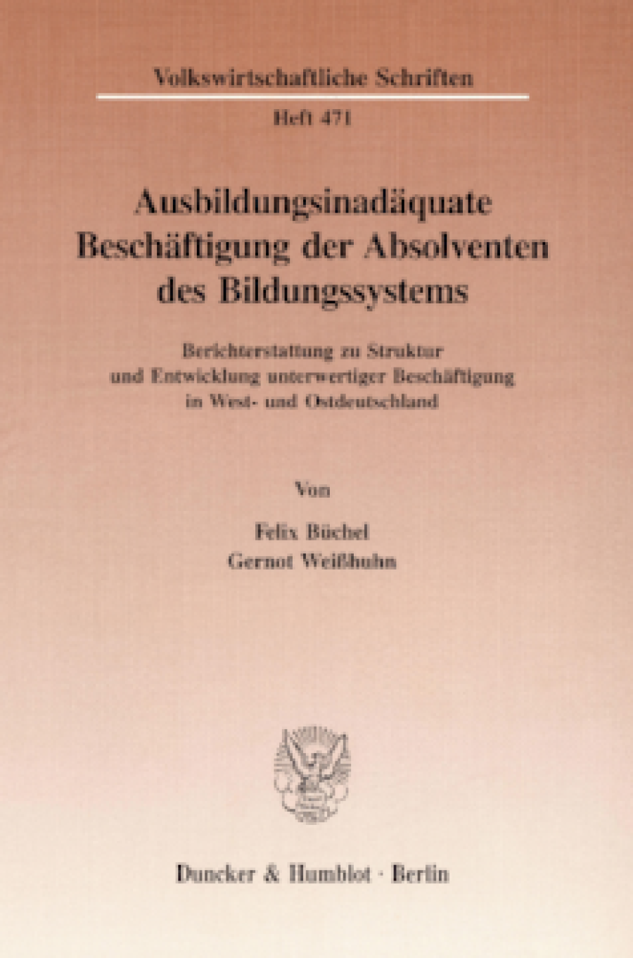 Ausbildungsinadäquate Beschäftigung der Absolventen des Bildungssystems