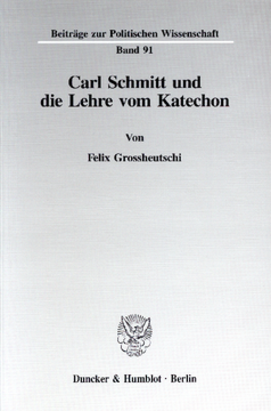 Carl Schmitt und die Lehre vom Katechon