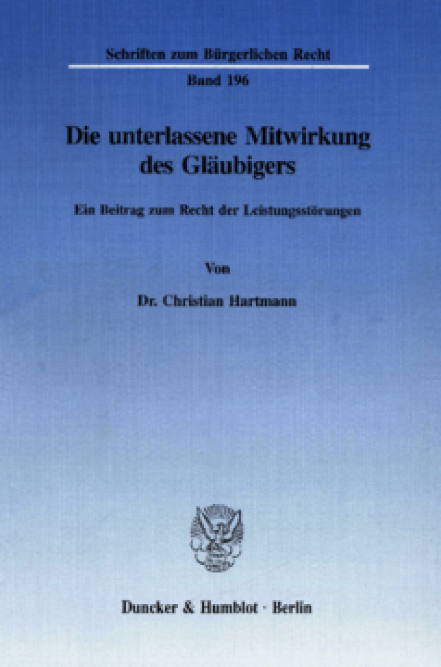 Die unterlassene Mitwirkung des Gläubigers