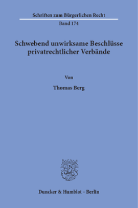 Schwebend unwirksame Beschlüsse privatrechtlicher Verbände