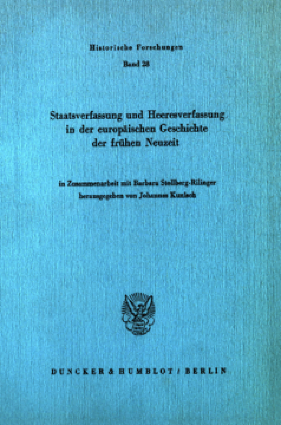 Staatsverfassung und Heeresverfassung in der europäischen Geschichte der frühen Neuzeit