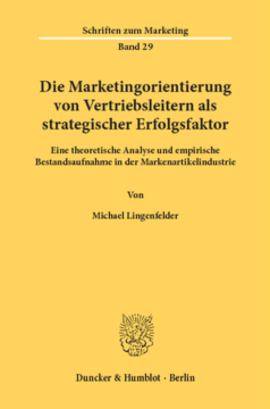 Die Marketingorientierung von Vertriebsleitern als strategischer Erfolgsfaktor