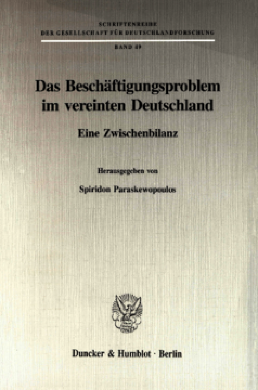 Das Beschäftigungsproblem im vereinten Deutschland