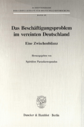 Das Beschäftigungsproblem im vereinten Deutschland