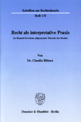 Recht als interpretative Praxis