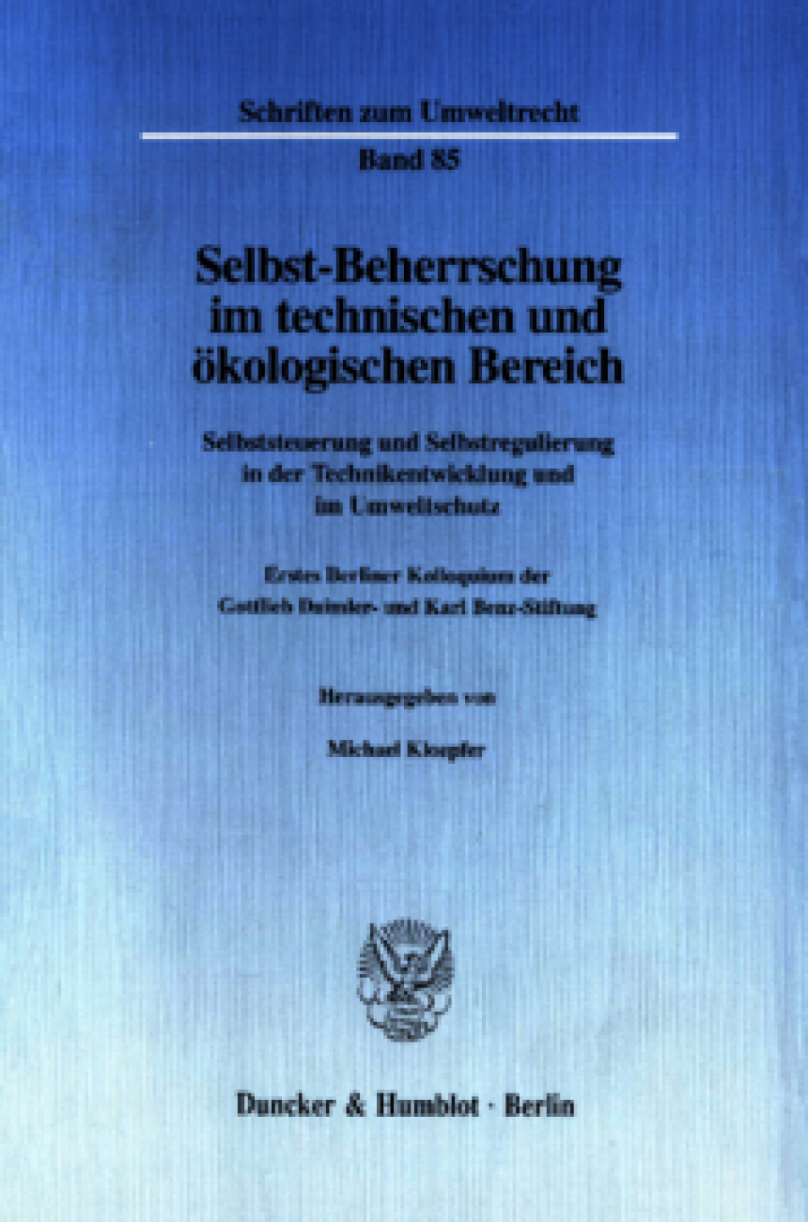 Selbst-Beherrschung im technischen und ökologischen Bereich