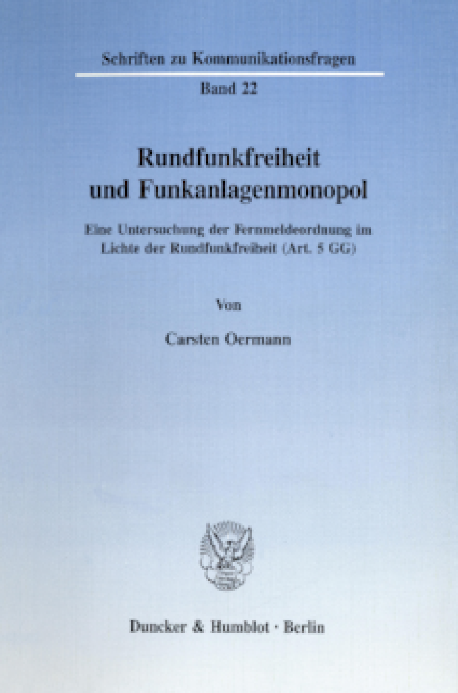Rundfunkfreiheit und Funkanlagenmonopol