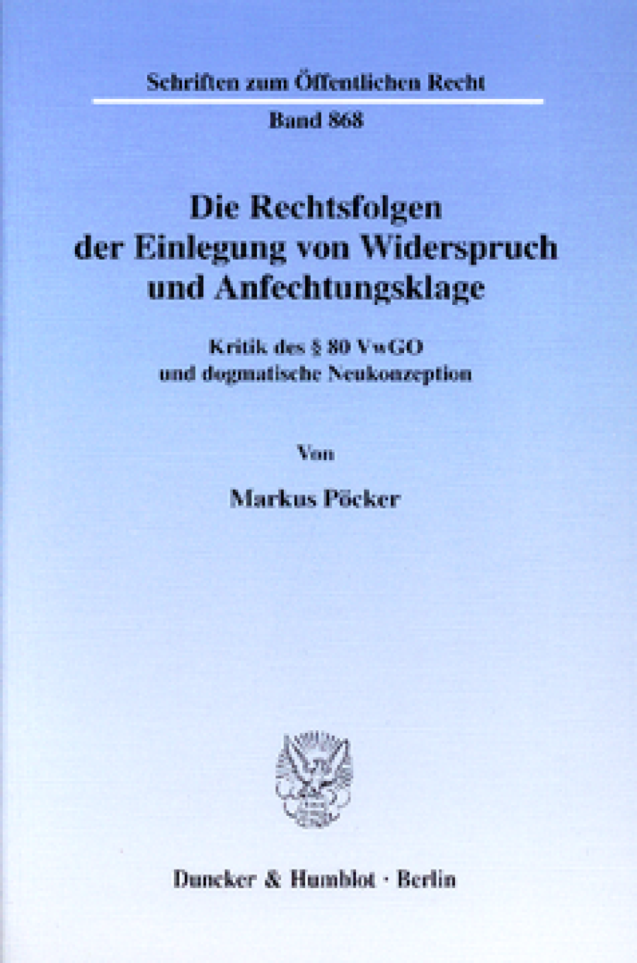 Die Rechtsfolgen der Einlegung von Widerspruch und Anfechtungsklage