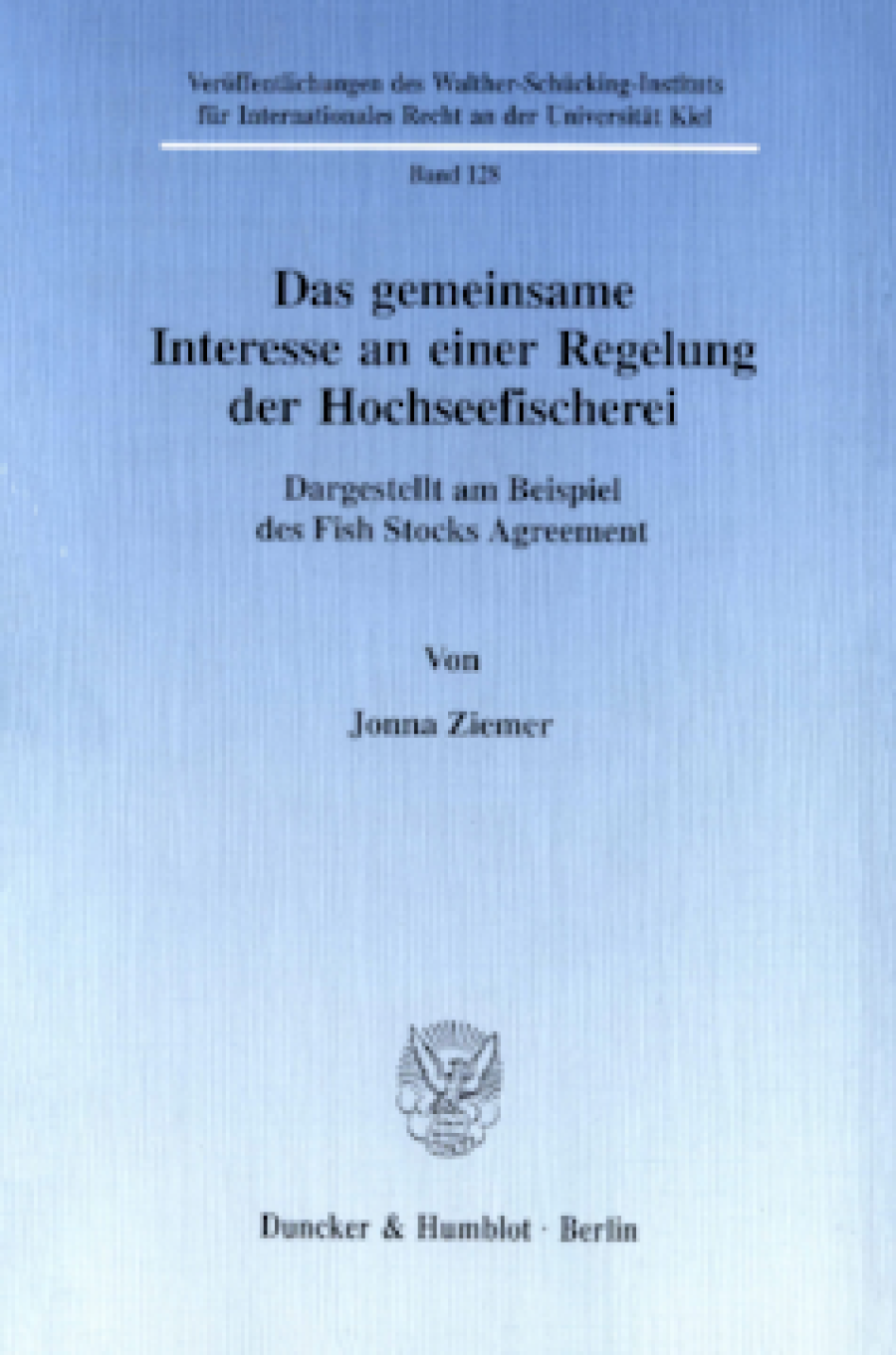 Das gemeinsame Interesse an einer Regelung der Hochseefischerei