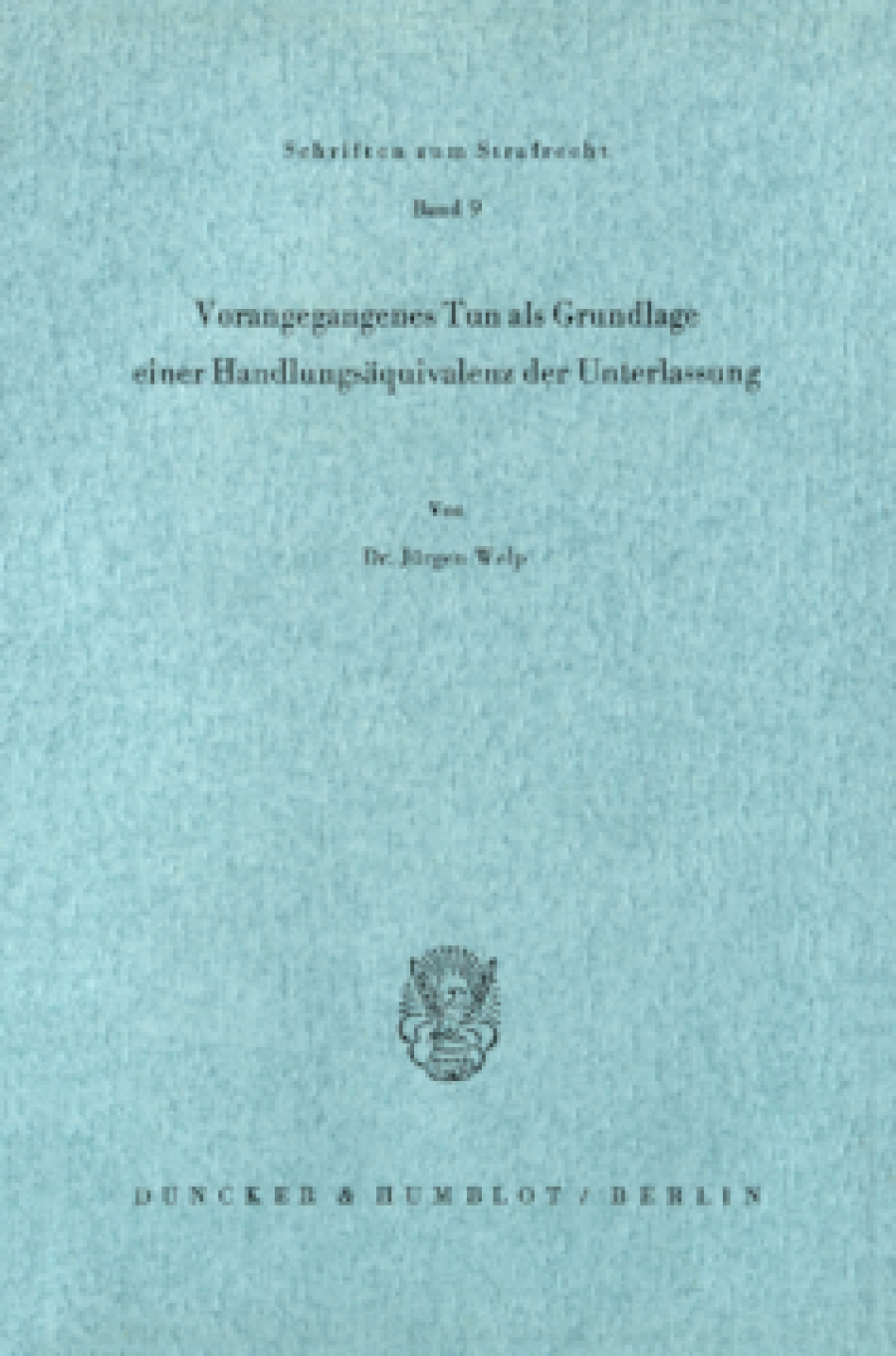 Vorangegangenes Tun als Grundlage einer Handlungsäquivalenz der Unterlassung