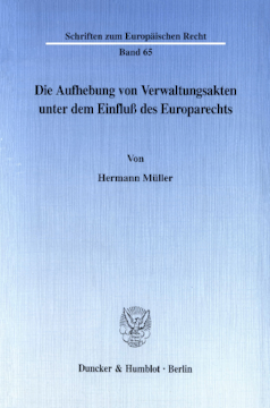 Die Aufhebung von Verwaltungsakten unter dem Einfluß des Europarechts