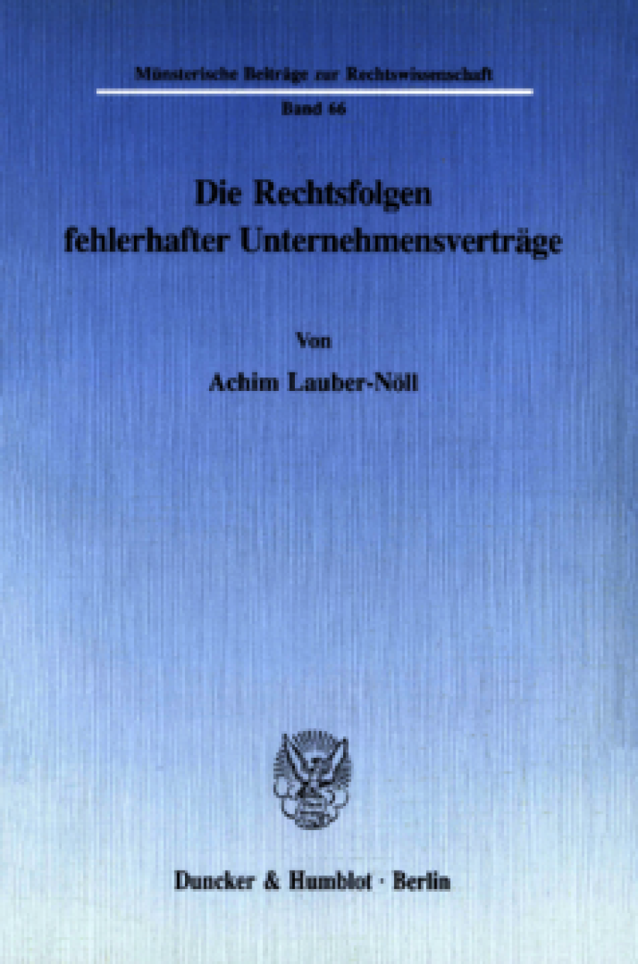 Die Rechtsfolgen fehlerhafter Unternehmensverträge