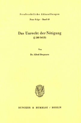 Das Unrecht der Nötigung (§ 240 StGB)