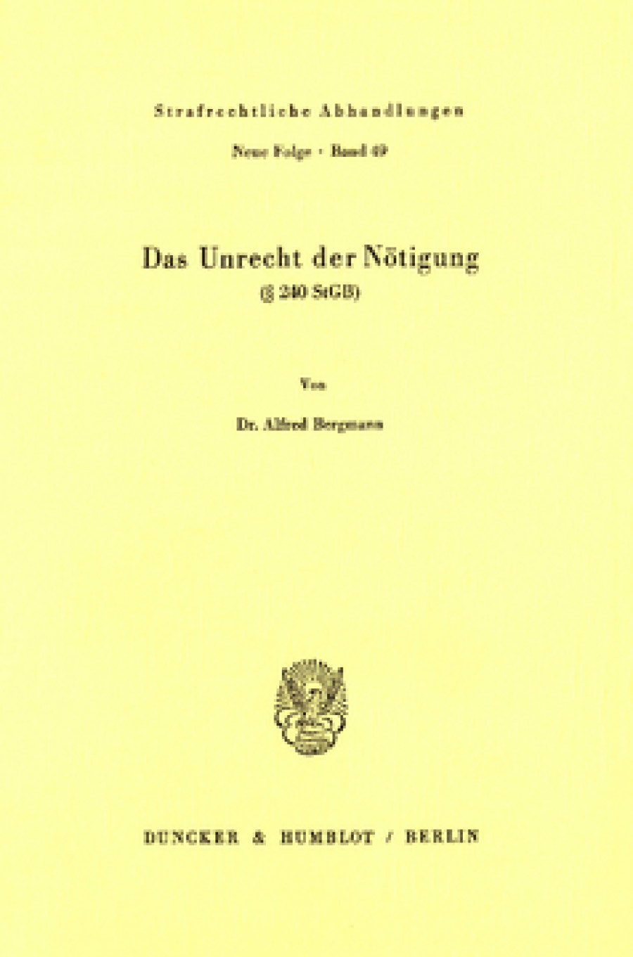 Das Unrecht der Nötigung (§ 240 StGB)