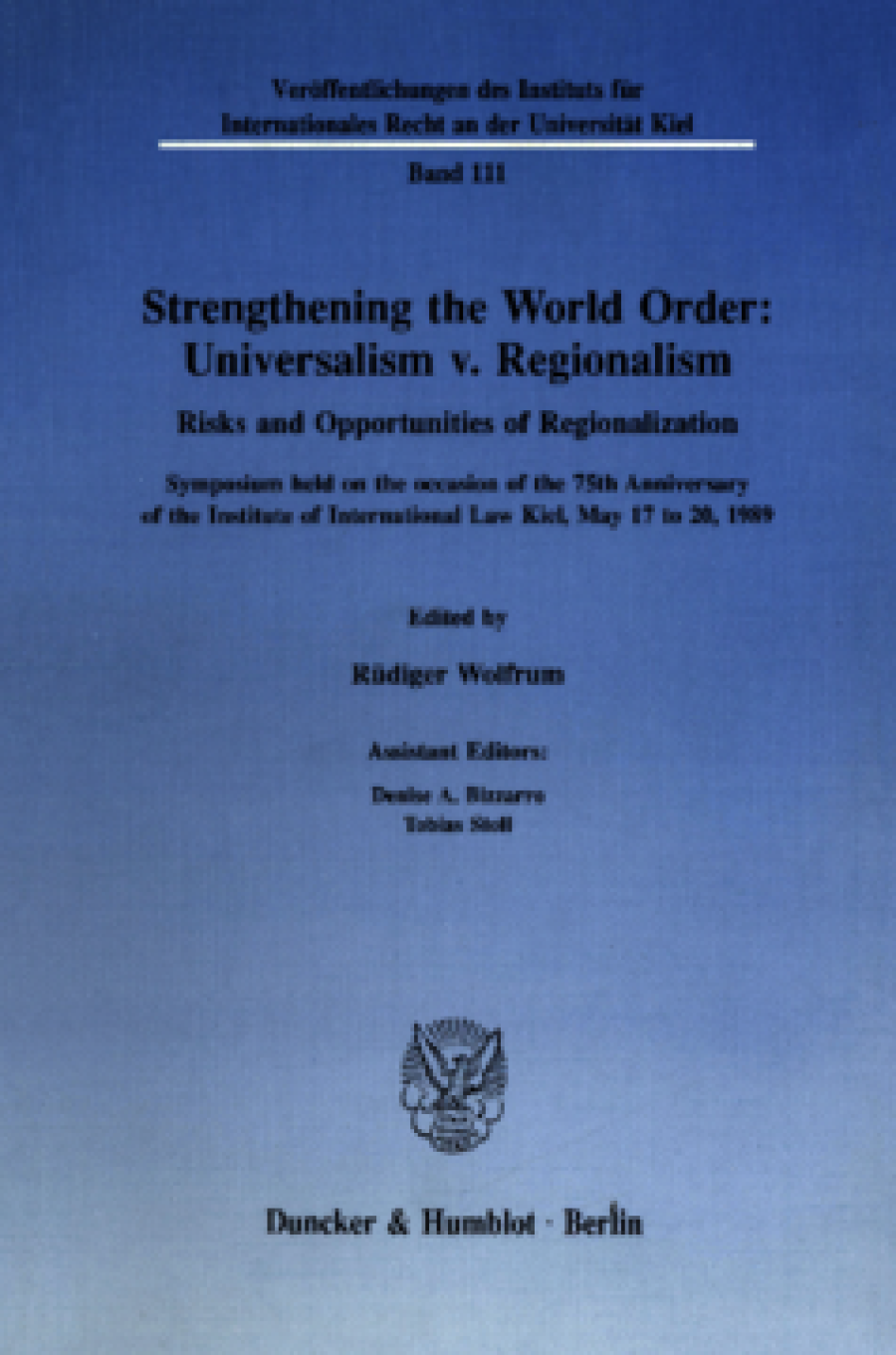 Strengthening the World Order: Universalism v. Regionalism