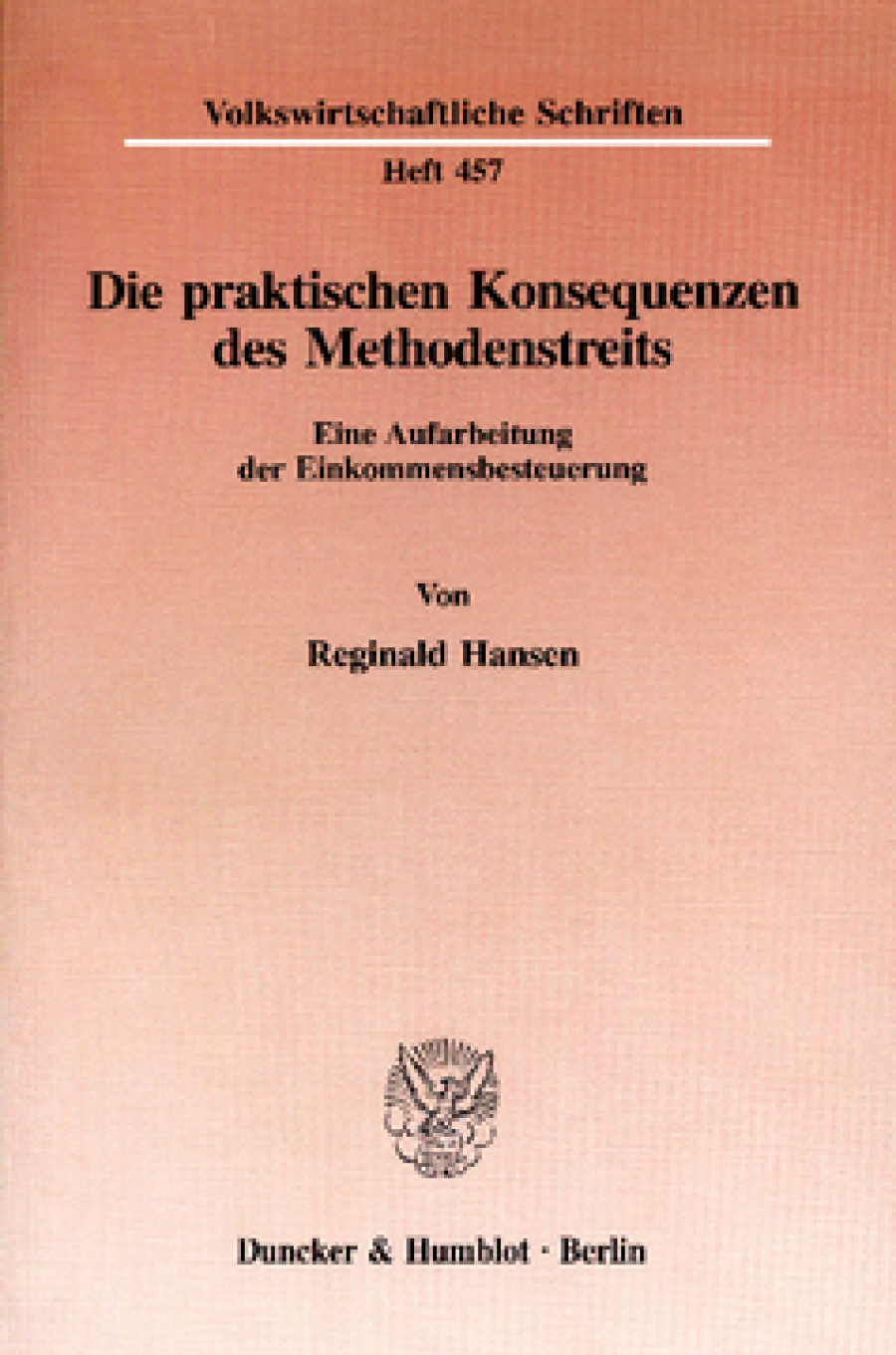Die praktischen Konsequenzen des Methodenstreits