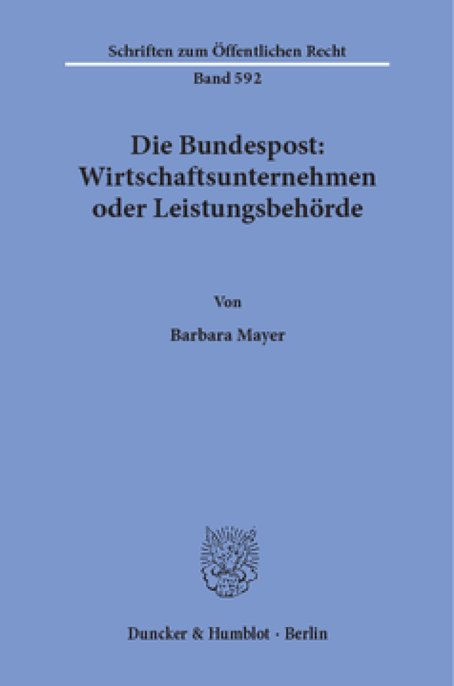 Die Bundespost: Wirtschaftsunternehmen oder Leistungsbehörde