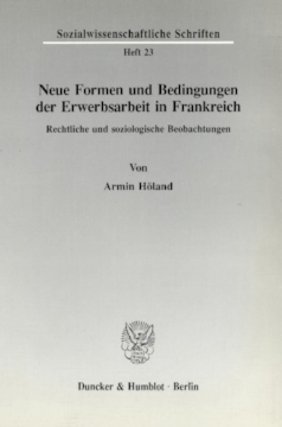 Neue Formen und Bedingungen der Erwerbsarbeit in Frankreich