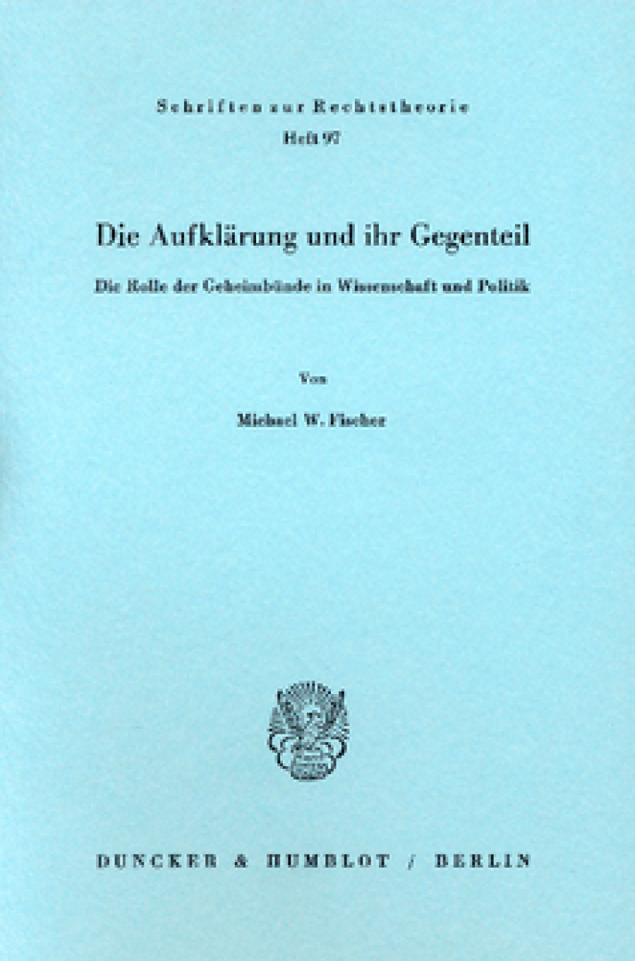 Die Aufklärung und ihr Gegenteil