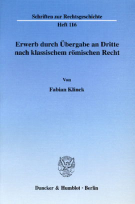 Erwerb durch Übergabe an Dritte nach klassischem römischen Recht