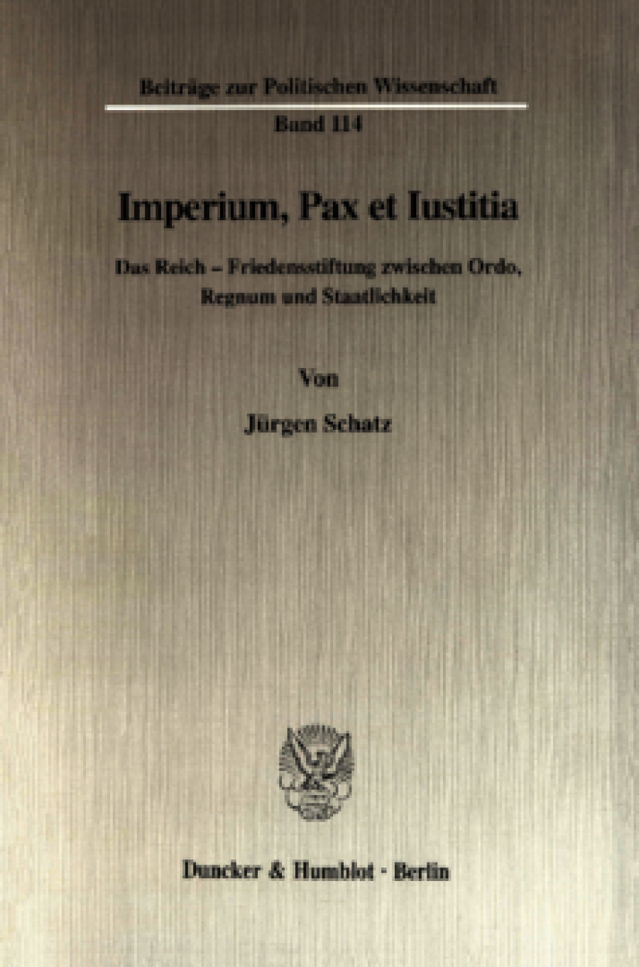 Imperium, Pax et Iustitia