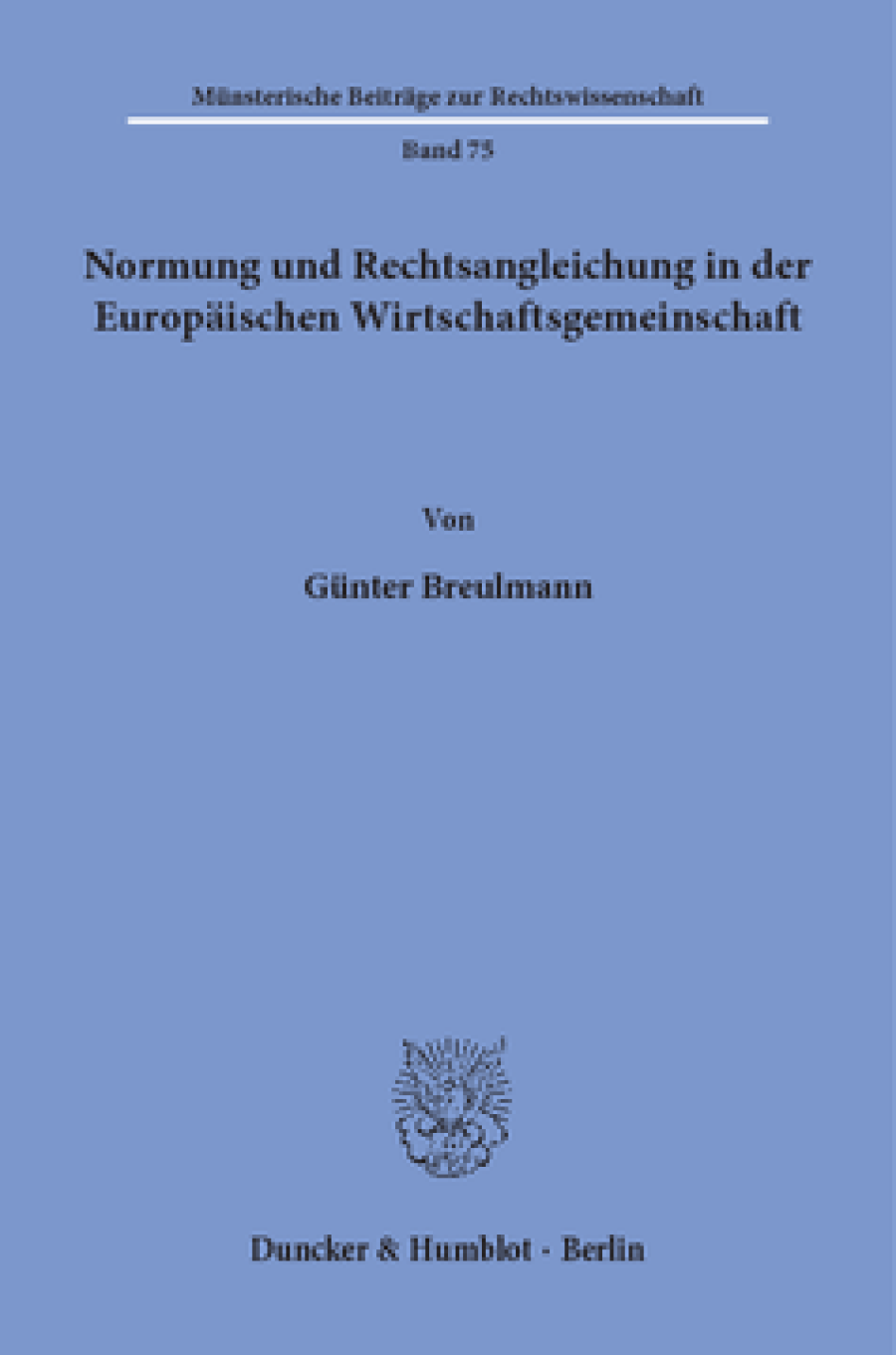 Normung und Rechtsangleichung in der Europäischen Wirtschaftsgemeinschaft