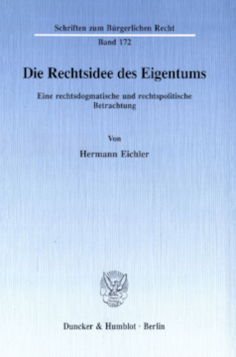 Die Rechtsidee des Eigentums