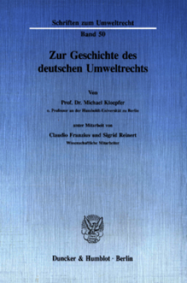 Zur Geschichte des deutschen Umweltrechts
