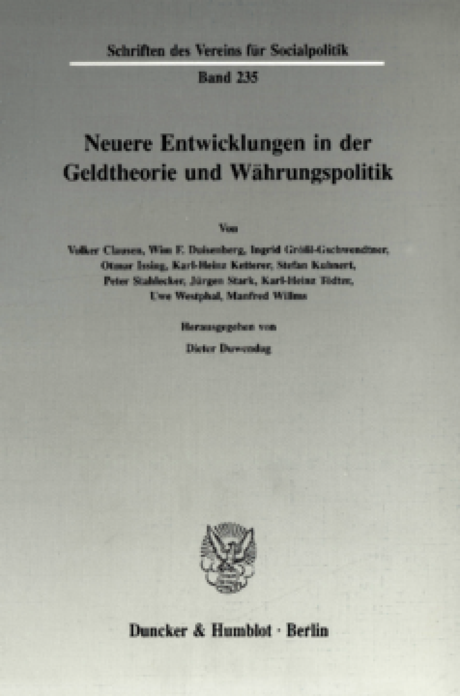 Neuere Entwicklungen in der Geldtheorie und Währungspolitik