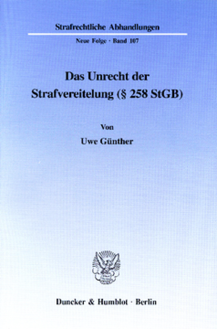 Das Unrecht der Strafvereitelung (§ 258 StGB)