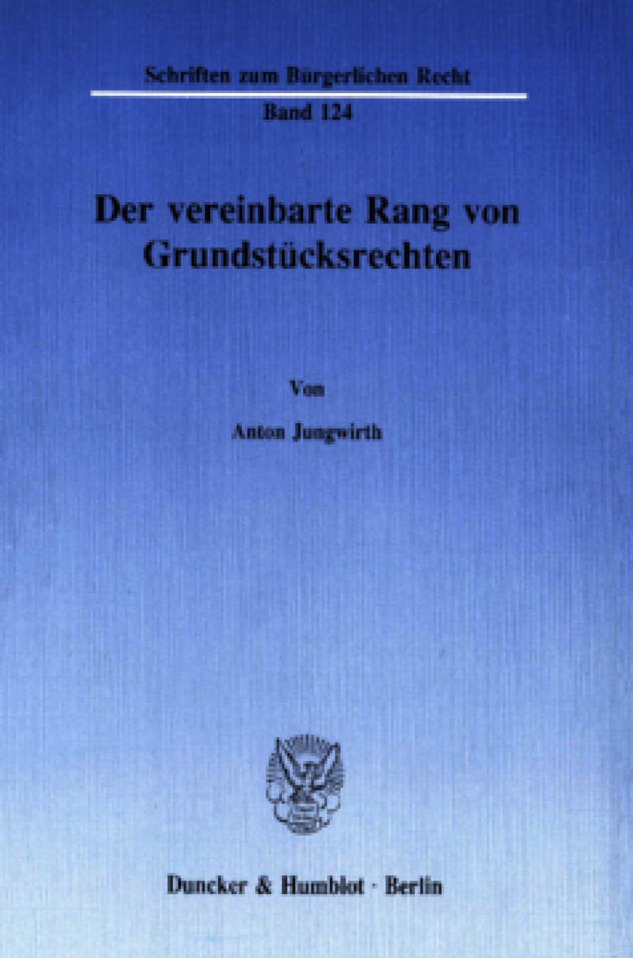 Der vereinbarte Rang von Grundstücksrechten