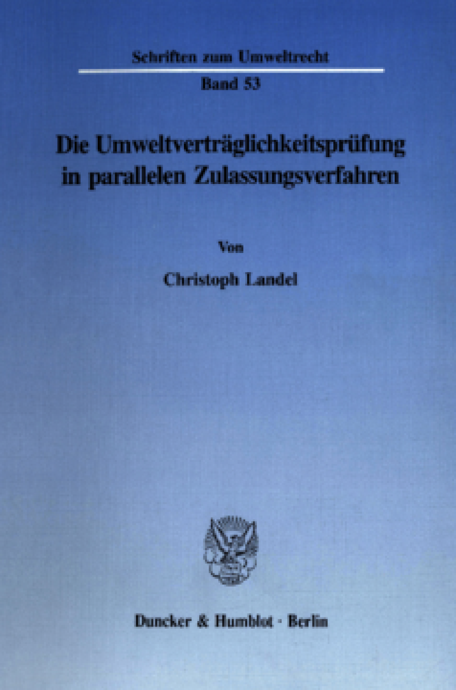 Die Umweltverträglichkeitsprüfung in parallelen Zulassungsverfahren