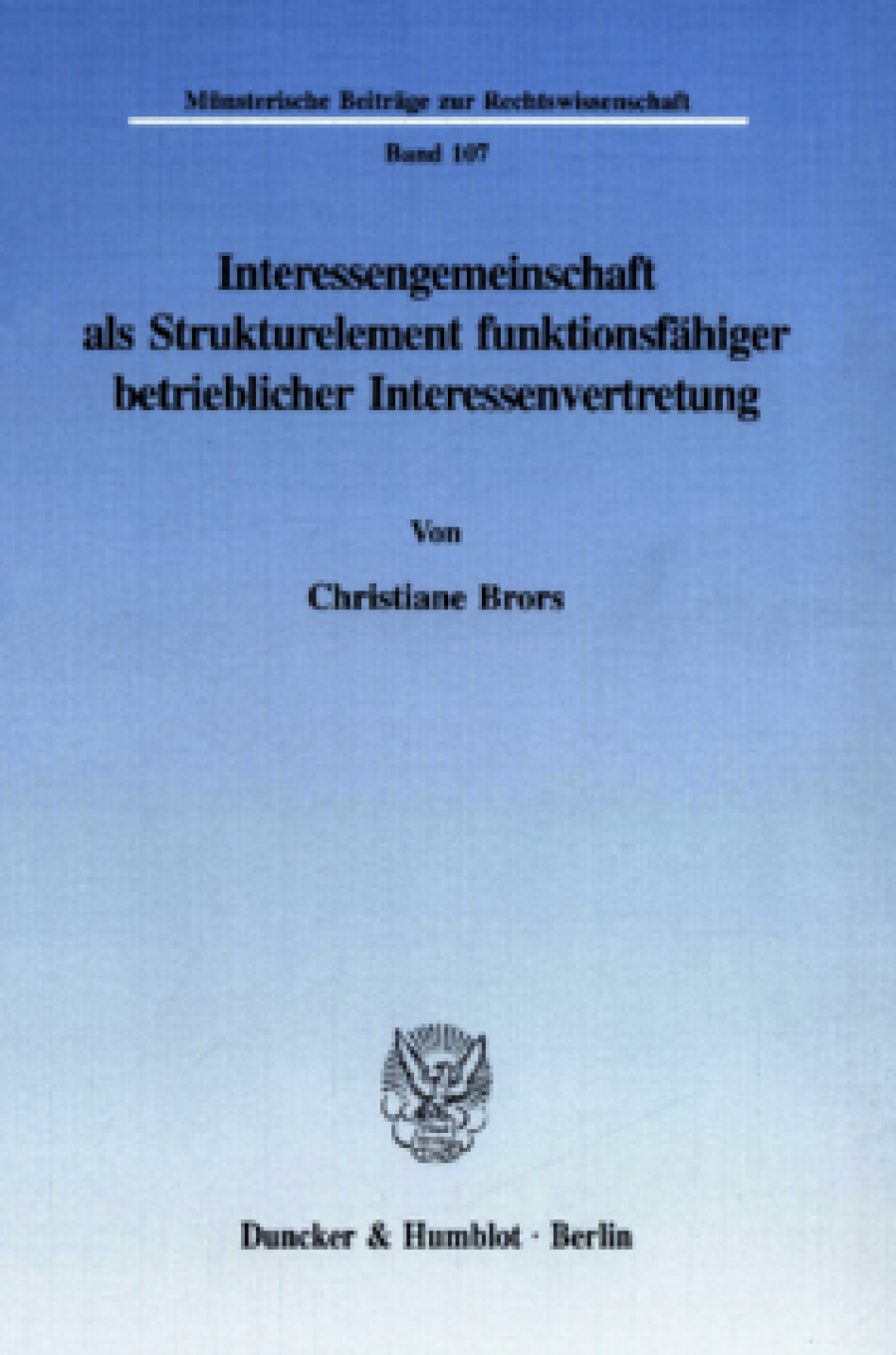 Interessengemeinschaft als Strukturelement funktionsfähiger betrieblicher Interessenvertretung