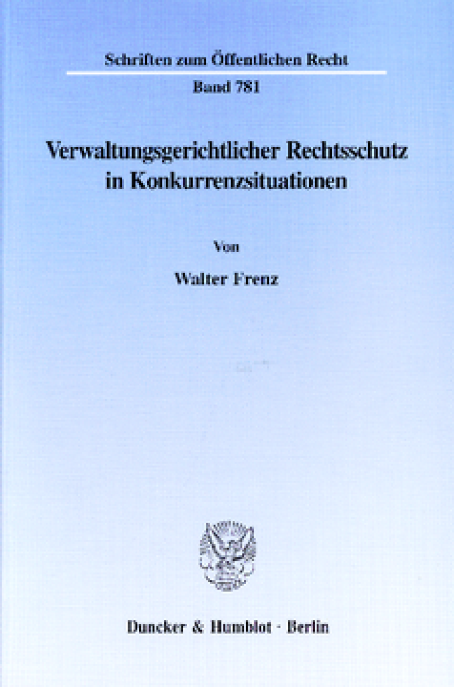 Verwaltungsgerichtlicher Rechtsschutz in Konkurrenzsituationen