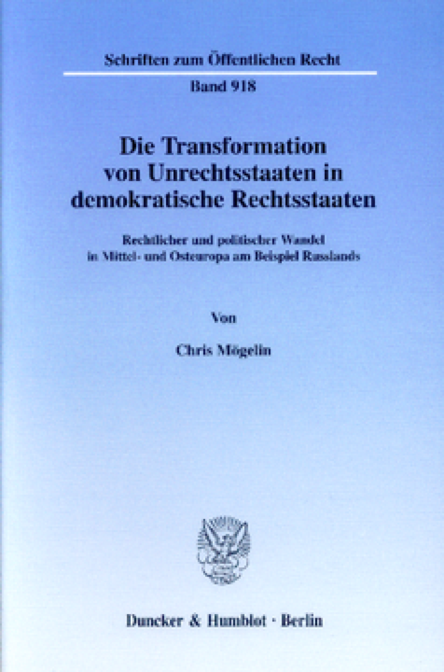 Die Transformation von Unrechtsstaaten in demokratische Rechtsstaaten