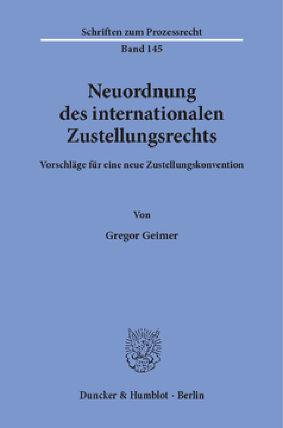 Neuordnung des internationalen Zustellungsrechts