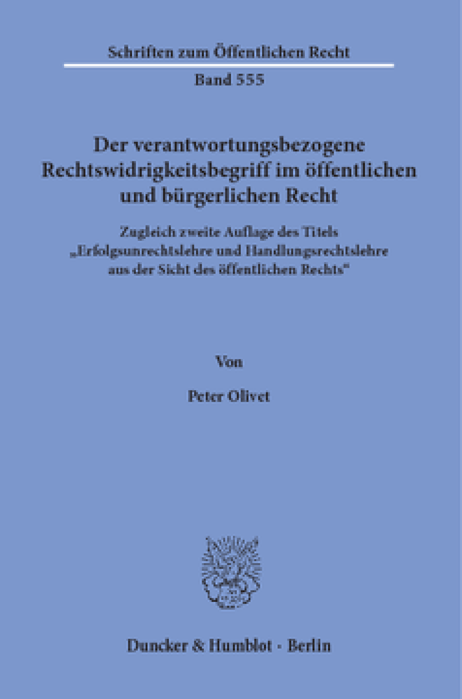 Der verantwortungsbezogene Rechtswidrigkeitsbegriff im öffentlichen und bürgerlichen Recht