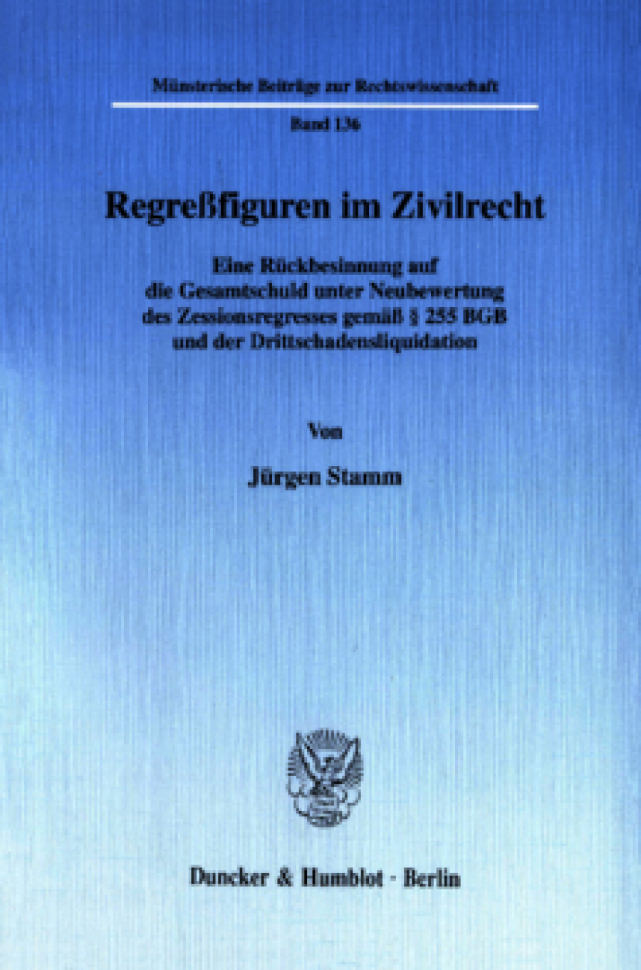 Regreßfiguren im Zivilrecht