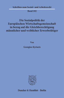 Die Sozialpolitik der Europäischen Wirtschaftsgemeinschaft in bezug auf die Gleichberechtigung männlicher und weiblicher Erwerbstätiger