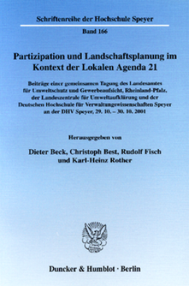 Partizipation und Landschaftsplanung im Kontext der Lokalen Agenda 21. Beteiligungsformen als Strategien zur Planerstellung und -umsetzung in Wissenschaft und Praxis